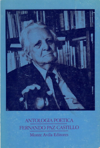 Antología Poética Fernando Paz Castillo - Literatura