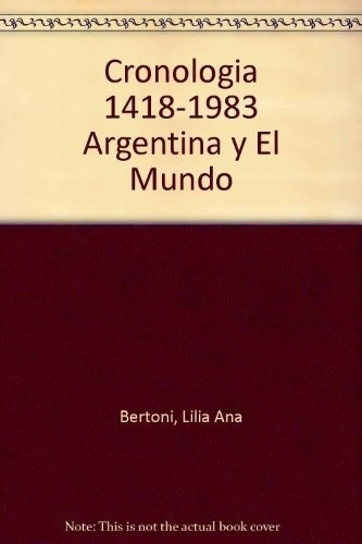 Cronología (1418-1983) - Romero, Bertoni, De Romero, Bertoni. Editorial Colihue En Español