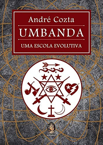 Libro Umbanda Uma Escola Evolutiva De Cozta André Madras