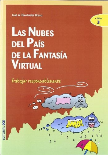 Las Nubes Del País De La Fantasía Virtual: Serie Alumnos 3, De José A Ferenández Bravo. Editorial Eurolibros, Tapa Blanda, Edición 2002 En Español