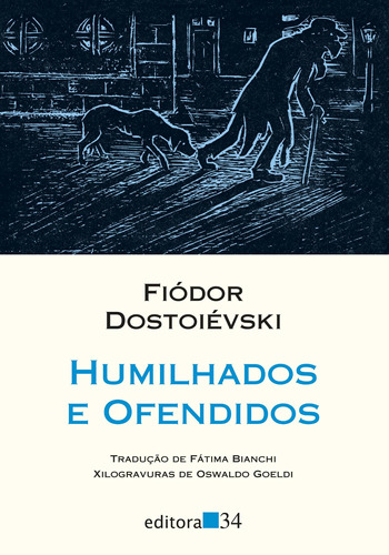 Humilhados e ofendidos, de Dostoievski, Fiódor. Série Coleção Leste Editora 34 Ltda., capa mole em português, 2018