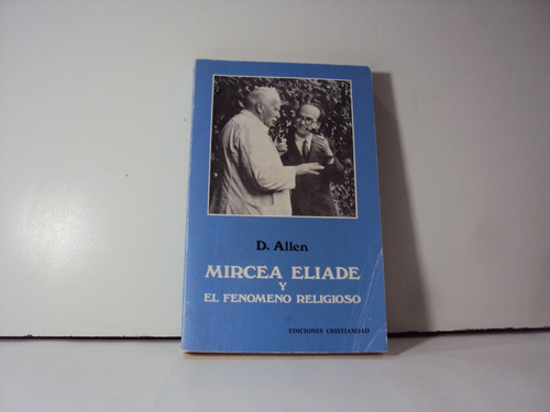 Allen Mircea Eliade Y El Fenomeno Y Religion Cristiandad