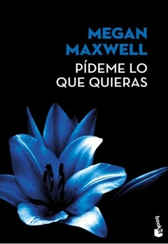 Pideme Lo Que Quieras - Megan Maxwell