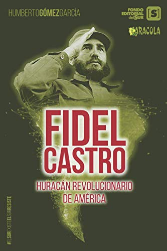 Fidel Castro Huracan Revolucionario De America: Biografia 19