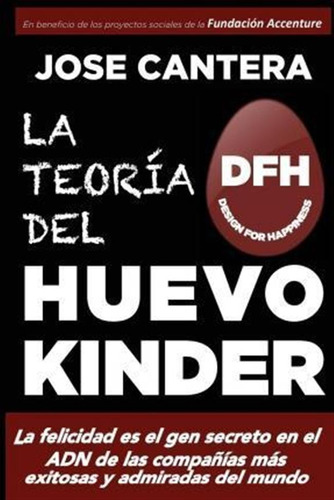 La Teoria Del Huevo Kinder - Jose Cantera