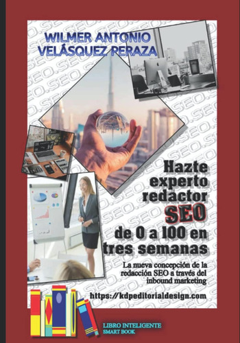 Libro: Hazte Experto Redactor Seo De 0 A 100 En 3 Semanas: L