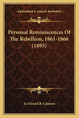 Libro Personal Reminiscences Of The Rebellion, 1861-1866 ...