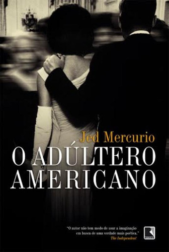 O adúltero americano, de Mercurio, Jed. Editora Record Ltda., capa mole em português, 2014