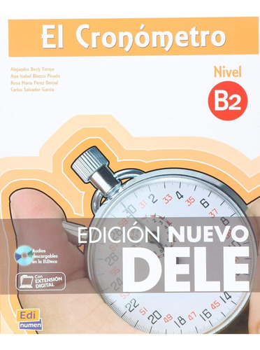 Libro: El Cronómetro B2 Edición Nuevo Dele (spanish Edition)