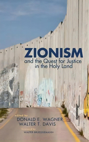 Zionism And The Quest For Justice In The Holy Land, De Walter Brueggemann. Editorial Pickwick Publications, Tapa Dura En Inglés