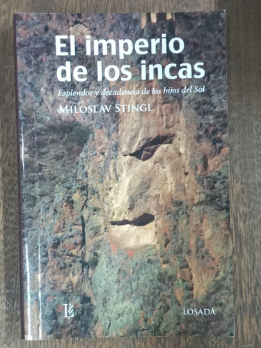 El Imperio De Los Incas * Historia * Miloslav Stingl *