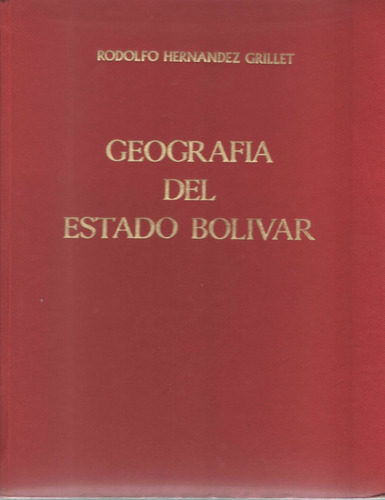 Libro Geografia Del Estado Bolivar - Rodolfo Hernandez