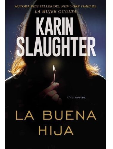 La Buena Hija - Karin Slaughter