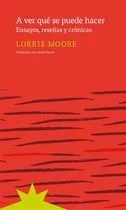 Comprar A Ver Qué Se Puede Hacer - Moore, Lorrie