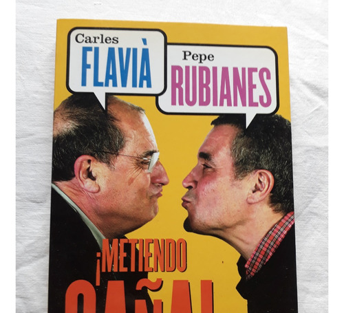 Metiendo Caña - Pepe Rubianes - Carles Flavia - España 2004