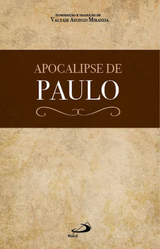 Apocalipse De Paulo, De Valtair Afonso Miranda., Vol. 1. , Capa Mole, Edição 1 Em Português, 2022