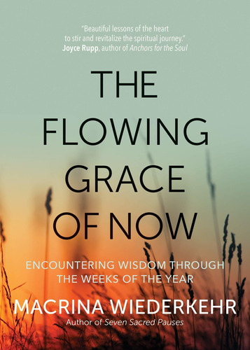 Libro The Flowing Grace Of Now: Encountering Wisdom Throug