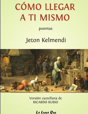 Libro Como Llegar A Ti Mismo - Jeton Kelmendi