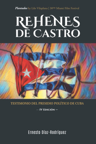 Libro: Rehenes De Castro: Testimonio Del Presidio Político