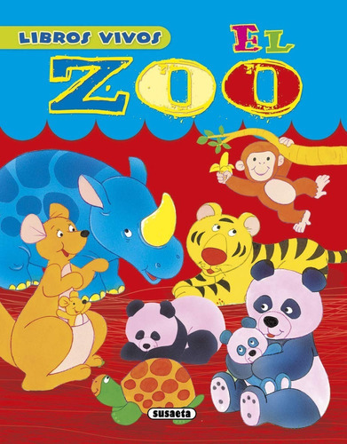 El Zoo / Libros Vivos, De Susaeta Ediciones S.a.. Editorial Susaeta, Tapa Dura En Español, 2015