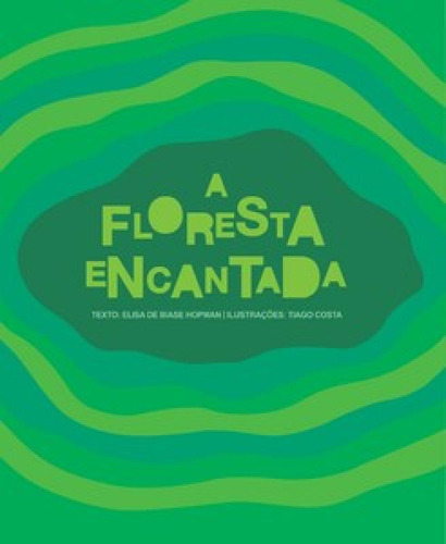 A floresta encantada, de Hopman Biase. Editorial SCORTECCI _ EDITORA, tapa mole en português