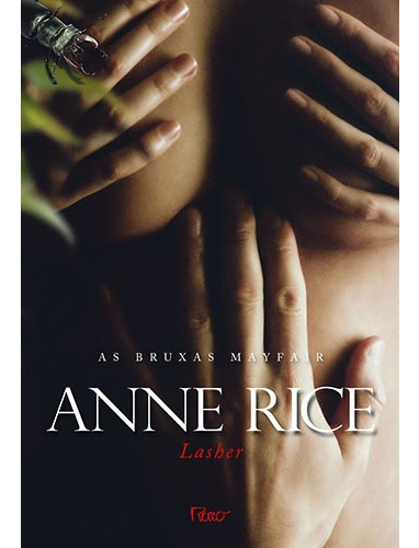 Lasher: As bruxas de Mayfair, de Rice, Anne. Editora Rocco Ltda, capa mole em português, 2012