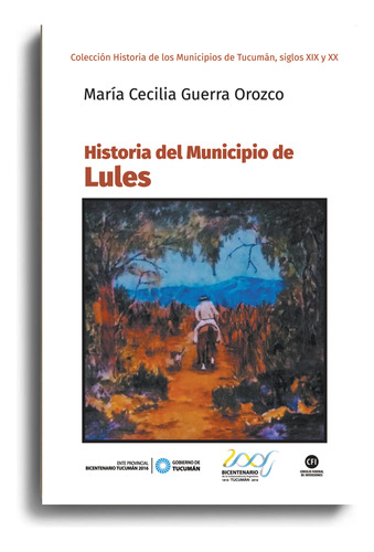 Historia Del Municipio De Lules - Guerra Orozco, Maria Cecil