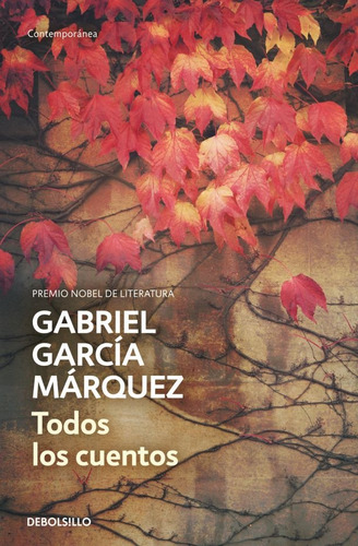 Todos Los Cuentos - Gabriel Garcia Marquez