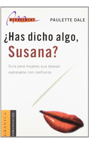 Libro ¿has Dicho Algo Susana? Guia Para Mujeres Que Desean E