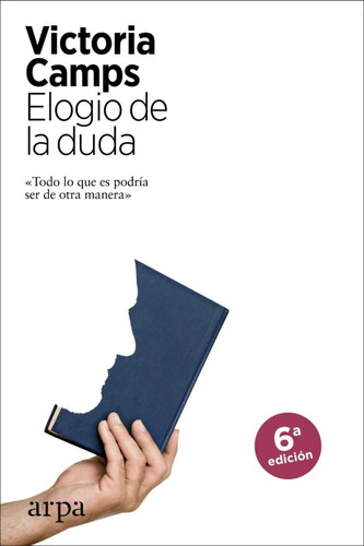 Libro Elogio De La Duda  Todo Lo Que Es Podria Ser De