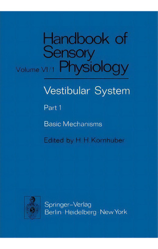 Vestibular System Part 1: Basic Mechanisms, De H. H. Kornhuber. Editorial Springer Verlag Berlin Heidelberg Gmbh Co Kg, Tapa Blanda En Inglés