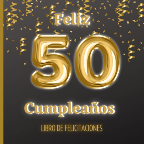 Libro: Libro De Felicitaciones Para 50 Cumpleaños: Libro Par