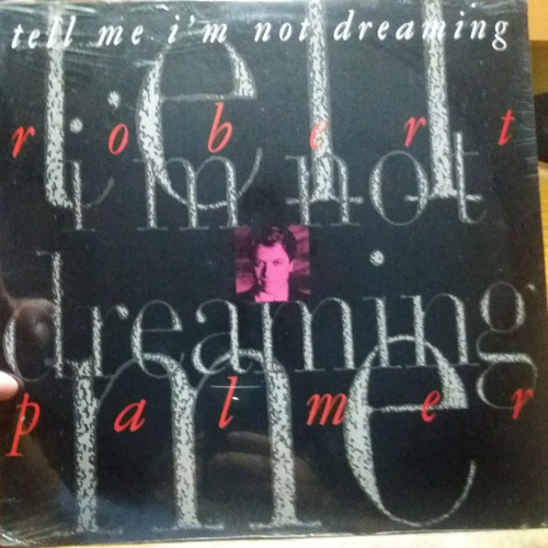 Robert Palmer Tell Me I'm Not Dreaming(vinilo Nuevo Sellado)