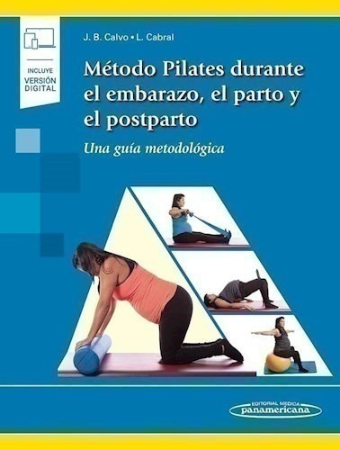 Método Pilates Durante El Embarazo, El Parto Y El Pospart -