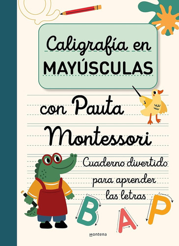 Caligrafía En Mayúsculas: Con Pauta Montessori, De Sin . Editorial Montena, Tapa Blanda, Edición 1 En Español