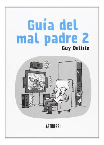 Guia Del Mal Padre Ii