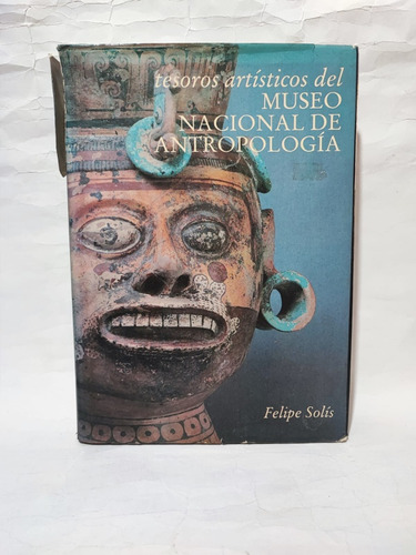 Tesoros Artísticos Del Museo Nacional De Antropología 