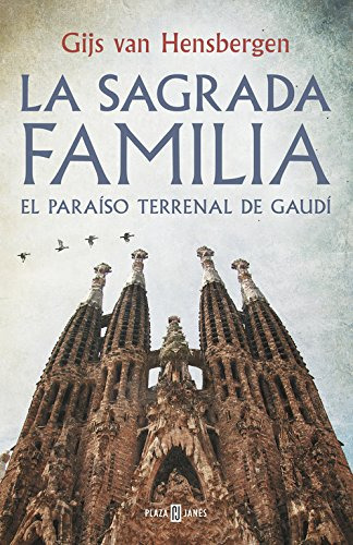 La Sagrada Familia: El Paraiso Terrenal De Gaudi -obras Dive