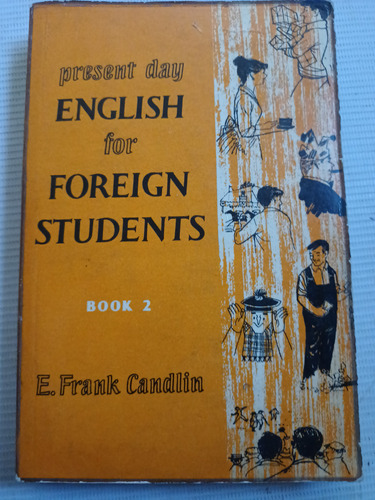 Present Day English For Foreign Students 2 E. Frank Candlin