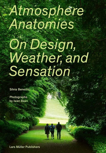 Libro: Atmosphere Anatomies: On Design, Weather, And Sensati