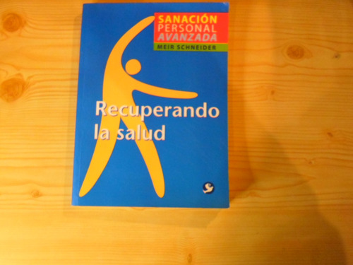 Recuperando La Salud - Meir Schneider