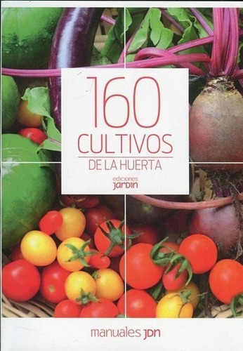 Cané: 160 Cultivos De La Huerta