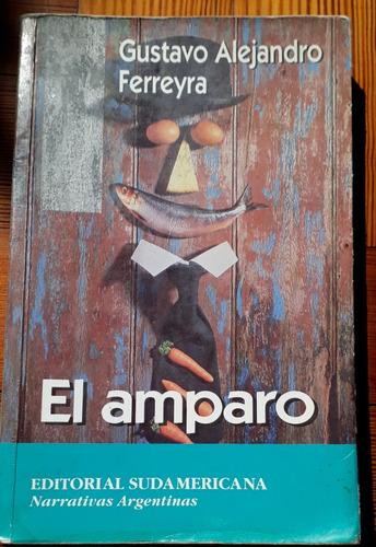 El Amparo - Gustavo Ferreyra  - Primera Edición