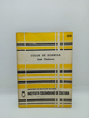 Color De Hormiga - José Chalarca - Literatura Colombiana