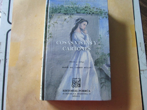 Cosas Vistas Y Cartones, Ángel Del Campo