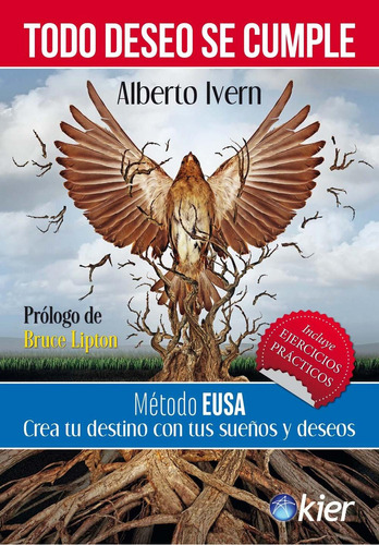 Todo Deseo Se Cumple, De Alberto Ivern. Editorial Kier, Tapa Blanda En Español, 2015