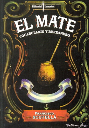 El Mate Vocabulario Y Refranero, Scutella, Edicial Lancelot