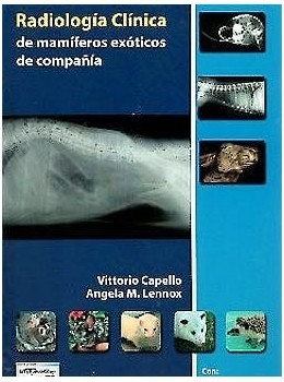 Capello: Radiología Clínica Mamíferos Exóticos De Compañia