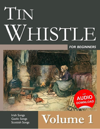 Libro Tin Whistle For Beginners Volume 1: Irish Songs, Songs