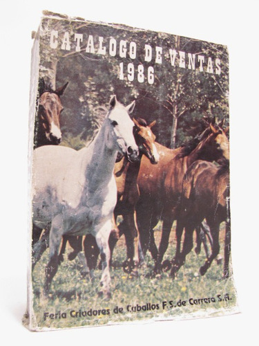 Caballos Catalogo De Ventas 1986. Feria De Criadores
